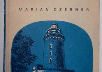 Latarnie morskie polskiego wybrzeża - Czerner Marian