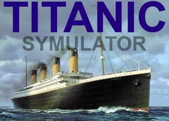 Symulator TITANIC tytanik statku Ship Simulator gra PC