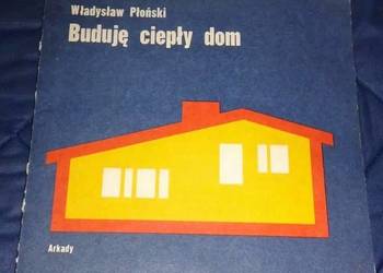 Buduję ciepły dom - Władysław Płoński