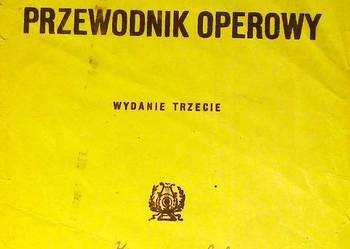 Przewodnik operowy; Jaworski Lesław, Lwów 1925