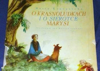 O krasnoludkach i o sierotce Marysi - Maria Konopnicka