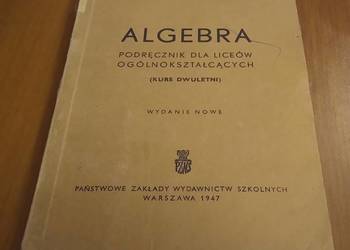 Algebra podręcznik dla liceów ogólnokształcących (kurs dwuletni) S. Steckel