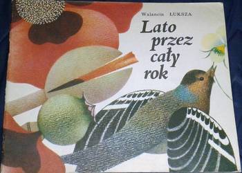 Lato przez cały rok - Walancin Łuksza