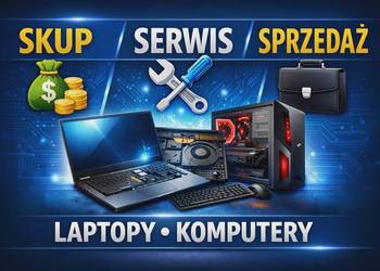 Skup | Serwis | Sprzedaż komputerów i laptopów naprawy optymalizacja PC