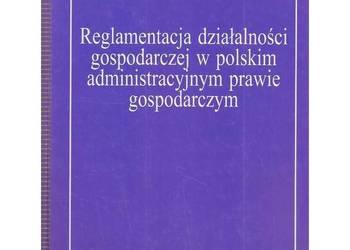 Reglamentacja działalności gospodarczej w polskim administra