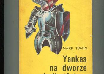 Yankes na dworze króla Artura - Mark Twain