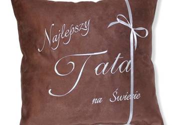 PODUSZKA dla TATY Prezent na DZIEŃ MAMY i TATY Urodziny
