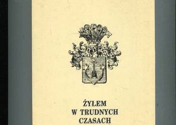 Żyłem w trudnych czasach - Paweł Tadeusz Alfred Sulatycki