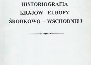 Historiografia krajów Europy Środkowo-Wschodniej.