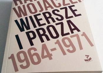 WIERSZE I PROZA 1964-1971 - WOJACZEK RAFAŁ WIERSZE I PROZA 1964-1971 - WOJACZEK RAFAŁ