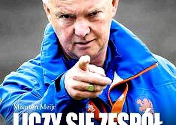 LICZY SIĘ ZESPÓŁ LOUIS VAN GAAL BIOGRAFIA TRENERA