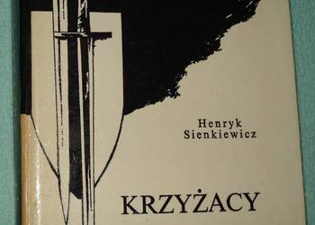 Henryk Sienkiewicz Krzyżacy tom.1