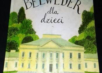 Belweder dla dzieci - Michał Rusinek, Joanna Rusinek