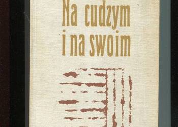 Na cudzym i na swoim Wspomnienia