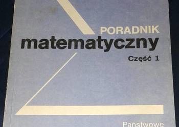 Poradnik matematyczny. Cz. 1 - I. Dziubiński, T. Świątkowski