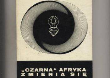 Czarna Afryka zmienia się