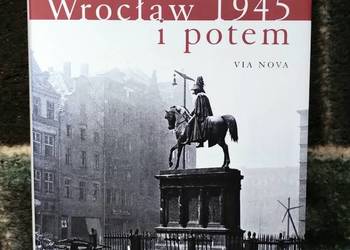 Obce miasto Wrocław 1945 i potem - Gregor Thum