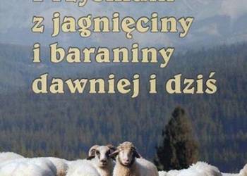 PRZYSMAKI Z JAGNIĘCINY I BARANINY DAWNIEJ I DZIŚ