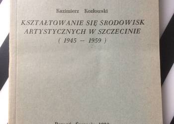 ( 3629 ) Środowiska Artystyczne W Szczecinie 1945 - 1959