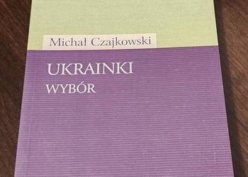 Ukrainki wybór- Michał Czajkowski Klasyka mniej znana