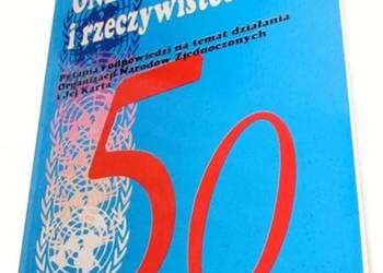 ONZ WIZERUNEK I RZECZYWISTOŚĆ