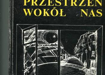 Przestrzeń wokół nas - Kazimierz Wejchert