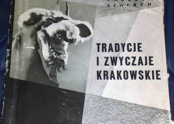 Tradycje i zwyczaje krakowskie - Tadeusz Seweryn