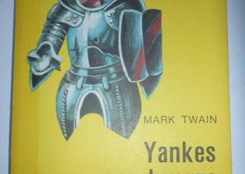 YANKES NA DWORZE KRÓLA ARTURA - MARK TWAIN