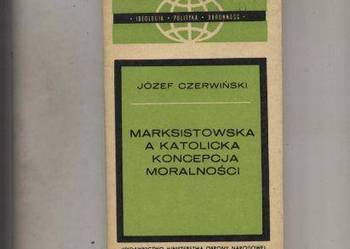 Marksistowska a katolicka koncepcja moralności