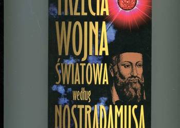 Collins A. - Trzecia Wojna Światowa według Nostradamusa