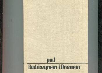 Pod Budziszynem i Dreznem - Włodzimierz Wołoszyn