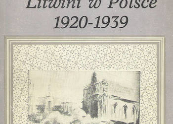 Litwini w Polsce 1920-1939 - B. Makowski.