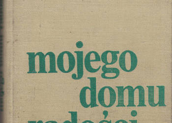 (01789) MOJEGO DOMU RADOŚCI I TROSKI (KOBIETY O SOBIE) – WYB