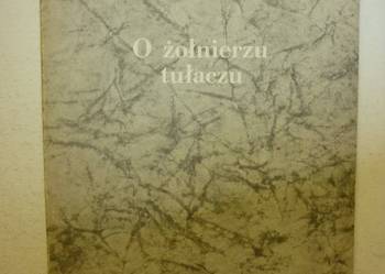 O ŻOŁNIERZU TUŁACZU - S. ŻEROMSKI/fa