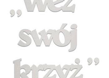 Cytat styropianowy „Weź swój krzyż” - dekoracja ścienna na Wielki Post