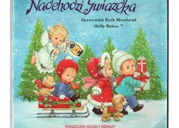 Nadchodzi Gwiazdka Książeczka kolęd i wierszy Nadchodzi Gwiazdka Książeczka kolęd i wierszy