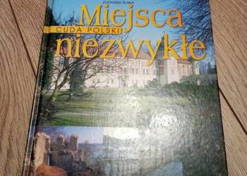 Miejsca niezwykłe Cuda Polski atlas