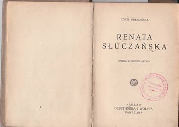 (1299) RENATA SŁUCZAŃSKA - SZTUKA W 3 AKT – NAŁKOWSKA 35 ROK