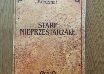 „Stare nieprzestarzałe” Jerzy Kreczmar