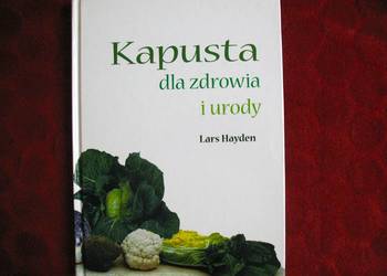 Kapusta dla zdrowia i urody - Lars Hayden _ książka polska