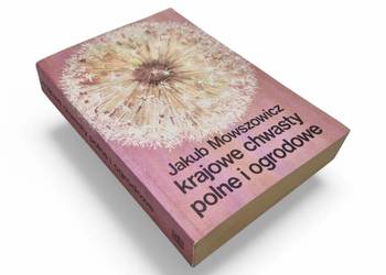 Krajowe chwasty polne i ogrodowe - J. Mowszowicz