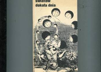 W osiemdziesiąt światów dokoła dnia - Julio Cortazar