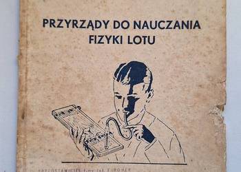 „Przyrządy do nauczania fizyki lotu”. Inż. Edmund Romer.