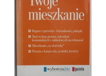 Twoje Mieszkanie - Wielgo M. Czyżewski M. Kulkowska K. Skwirowski P.
