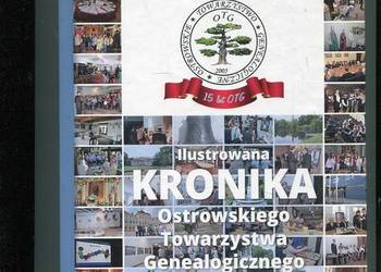 Ilustrowana Kronika Ostrowskiego Towarzystwa Genealogicznego Ilustrowana Kronika Ostrowskiego Towarzystwa Genealogicznego