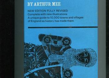 The Kings England Kent - Arthur Mee