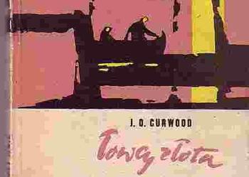(464) ŁOWCY ZŁOTA - J.O. CURWOOD