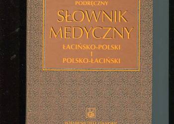 Podręczny słownik medyczny łacińsko polski i polsko łaciński