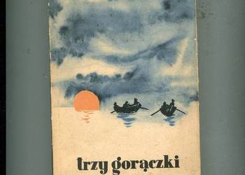 Trzy gorączki - Leo Walmsley