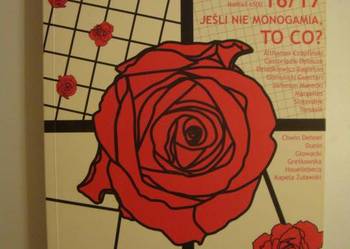 KRYTYKA POLITYCZNA 16/17 JEŚLI NIE MONOGAMIA TO CO